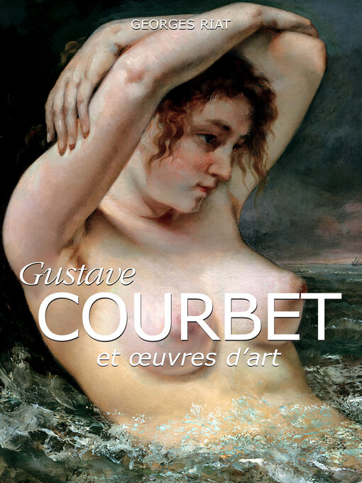 Title details for Courbet by Georges Riat - Available